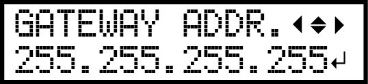 GATEWAY ADDR.